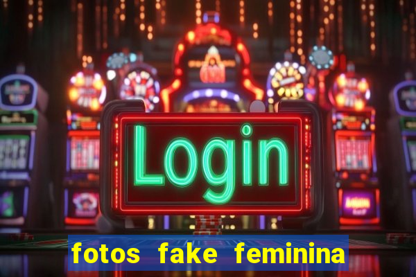 fotos fake feminina no espelho